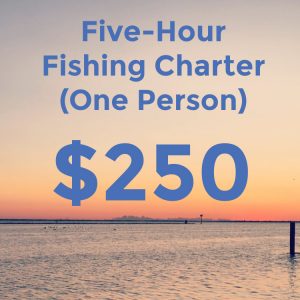 five hour fishing charter for one person